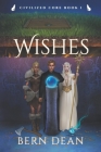 Civilized Core book 1: Wishes Cover Image