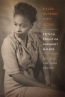 Fields Watered with Blood: Critical Essays on Margaret Walker Cover Image