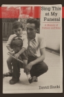 Sing This at My Funeral: A Memoir of Fathers and Sons By David Slucki Cover Image