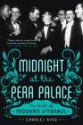 Midnight at the Pera Palace: The Birth of Modern Istanbul Cover Image