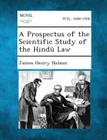 A Prospectus of the Scientific Study of the Hindu Law By James Henry Nelson Cover Image