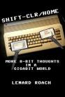 Shift-Clr/Home: More 8-Bit Thoughts in a Gigabit World Cover Image