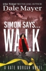 Simon Says... Walk By Dale Mayer Cover Image