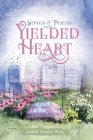 Songs & Poems from a Yielded Heart By Judith Vander Wege Cover Image
