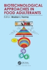 Biotechnological Approaches in Food Adulterants By Madan L. Verma (Editor) Cover Image