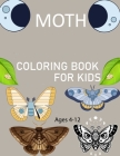 Moth Coloring Book For Kids Ages 4-12: Cute Moth Coloring Book By Bibi Coloring Press Cover Image