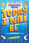 Today I Will Be...: A Cosmic Kids Daily Mindfulness Journal By Penguin Young Readers Licenses, Ellen Duda (Illustrator) Cover Image