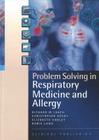 Problem Solving in Respiratory Medicine & Allergy Cover Image