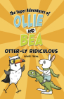 Otter-Ly Ridiculous By Renée Treml, Renée Treml (Illustrator) Cover Image
