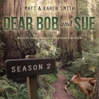 Dear Bob and Sue: Season 2 By Susan Ericksen (Read by), David Colacci (Read by), Matt Smith Cover Image