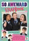 So Awkward Scrapbook: The Official Book of the Hit CBBC Show! Cover Image
