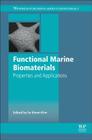 Functional Marine Biomaterials By Se-Kwon Kim (Editor) Cover Image
