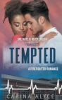 Tempted: A Firefighter Romance By Carina Alyce Cover Image