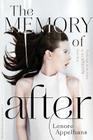 The Memory of After (The Memory Chronicles #1) By Lenore Appelhans Cover Image