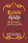 España En El Mundo. Curiosidades Para Leer En Familia By Equipo Gestas de España Cover Image