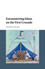 Encountering Islam on the First Crusade Cover Image