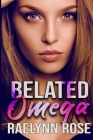 Belated Omega: An Omegaverse Why Choose Romance Cover Image