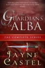 The Guardians of Alba: The Complete Series: A Medieval Scottish Romance By Tim Burton (Editor), Jayne Castel Cover Image