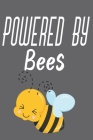 Powered By Bees: Bee Notebook For Apiarists and Enthusiasts By Noteable Bees Cover Image