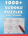 1,000+ Sudoku Puzzles Easy to Hard: Sudoku puzzle book for adults By Jigsaw Samurai Cover Image