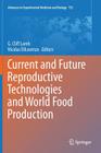 Current and Future Reproductive Technologies and World Food Production (Advances in Experimental Medicine and Biology #752) By G. Cliff Lamb (Editor), Nicolas Dilorenzo (Editor) Cover Image