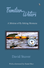 Familiar Waters: A Lifetime of Fly Fishing Montana Cover Image