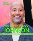 Dwayne the Rock Johnson: Pro Wrestler and Actor (Junior Biographies) Cover Image