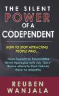 The Silent Power of A Codependent: Unleash The Power Within By Reuben Wanjala Cover Image