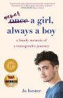 Never a Girl, Always a Boy: A Family Memoir of a Transgender Journey By Jo Ivester Cover Image