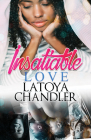 Insatiable Love By Latoya Chandler Cover Image