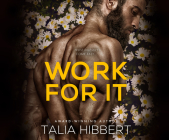 Work for It By Talia Hibbert, Shane East (Narrated by), Chance Thoreau (Narrated by) Cover Image