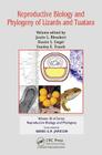 Reproductive Biology and Phylogeny of Lizards and Tuatara By Justin L. Rheubert (Editor), Dustin S. Siegel (Editor), Stanley E. Trauth (Editor) Cover Image