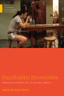 Psychiatric Encounters: Madness and Modernity in Yucatan, Mexico (Medical Anthropology) Cover Image