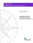 Angel Investing Course - Portfolio Success and Startup Economics: Angel Finance - Student Edition By Christopher Mirabile, Hambleton Lord Cover Image