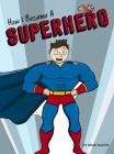 How I Became a Superhero Cover Image