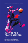 Justice for Trans Athletes: Challenges and Struggles Cover Image