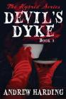 Devil's Dyke (Hybrid #3) By Andrew Harding Cover Image