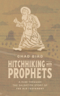 Hitchhiking with Prophets: A Ride Through the Salvation Story of the Old Testament Cover Image