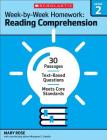 Week-by-Week Homework: Reading Comprehension Grade 2: 30 Passages • Text-based Questions • Meets Core Standards By Mary Rose, Mary C. Rose, Margaret S. Gentile, Ann Sullivan Sheldon, Mary C. Rose, Margaret Gentile Cover Image