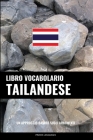 Libro Vocabolario Tailandese: Un Approccio Basato sugli Argomenti By Pinhok Languages Cover Image