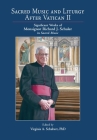 Sacred Music and Liturgy After Vatican II: Significant Works of Monsignor Richard J. Schuler in Sacred Music Cover Image