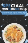 speciaal winterkookboek: 130+ recepten voor soepen, salades, warme dranken, hoofdgerechten en zoetigheden By Himanshu Patel Cover Image