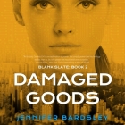Damaged Goods By Jennifer Bardsley, Katie Schorr (Read by), Jayme Mattler (Director) Cover Image