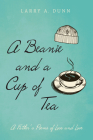 A Beanie and a Cup of Tea By Larry A. Dunn Cover Image
