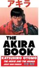 The Akira Book: Katsuhiro Otomo: The Movie and the Manga By Jeremy Mark Robinson Cover Image