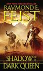 Shadow of a Dark Queen: Book One of the Serpentwar Saga By Raymond E. Feist Cover Image