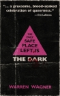 The Only Safe Place Left is the Dark Cover Image