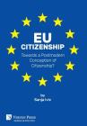 EU Citizenship: Towards a Postmodern Conception of Citizenship? (Politics) Cover Image