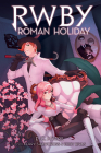 Roman Holiday: An AFK Book (RWBY, Book 3) By E. C. Myers Cover Image