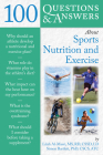 100 Questions and Answers about Sports Nutrition & Exercise (100 Questions & Answers about) By Lilah Al-Masri, Simon Bartlett Cover Image